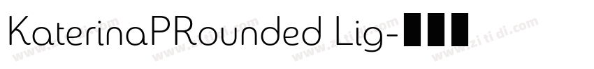 KaterinaPRounded Lig字体转换